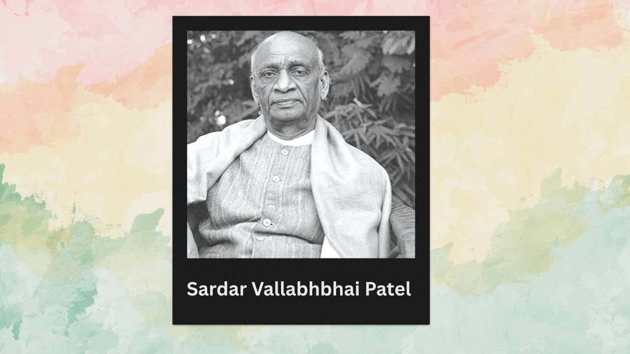 Story of Sardar Vallabhbhai Patel India Iron Man Explained