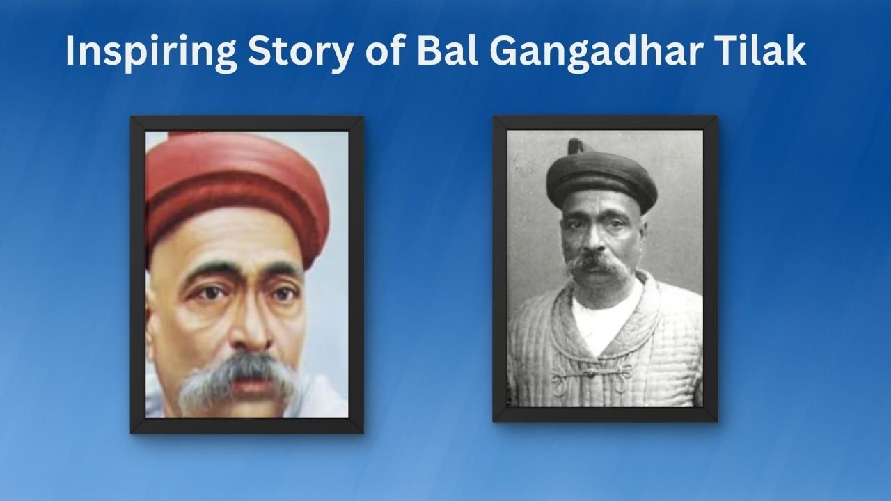 Inspiring Story of Bal Gangadhar Tilak