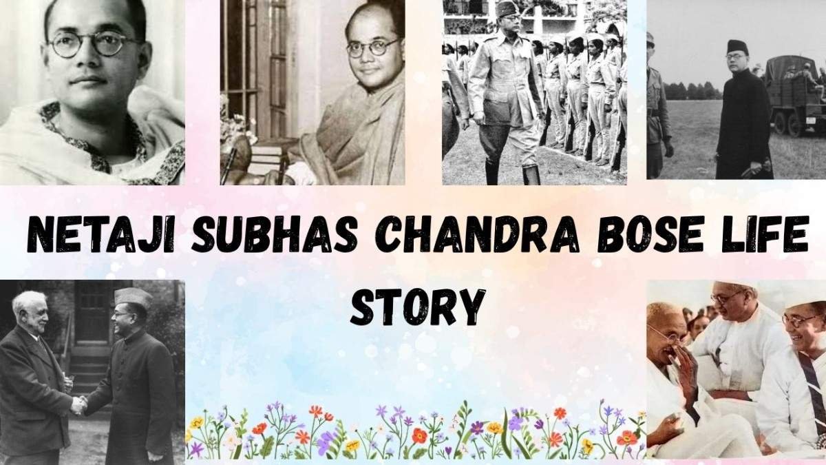Netaji Subhas Chandra Bose life story​