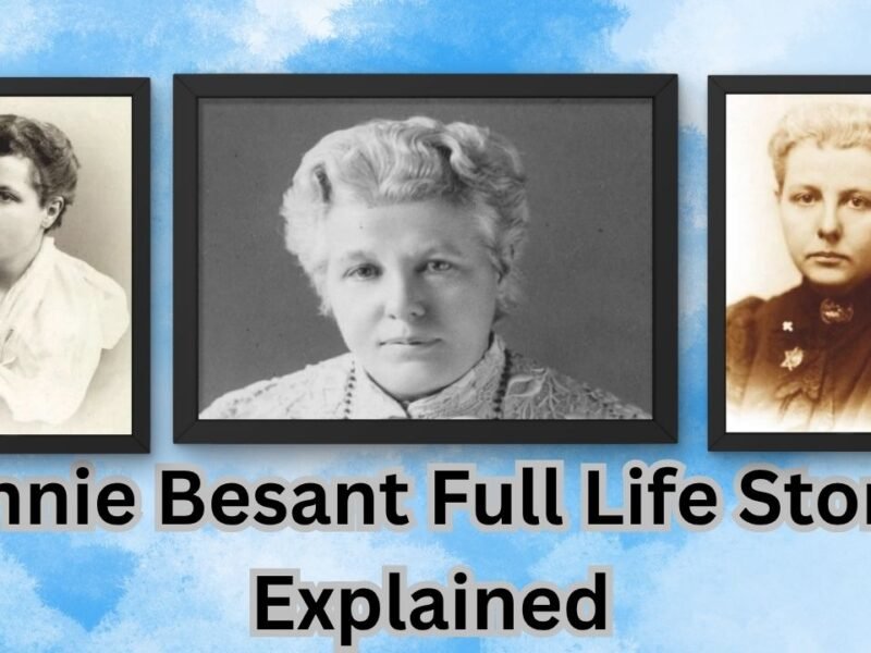 Annie Besant Full Life Story Explained