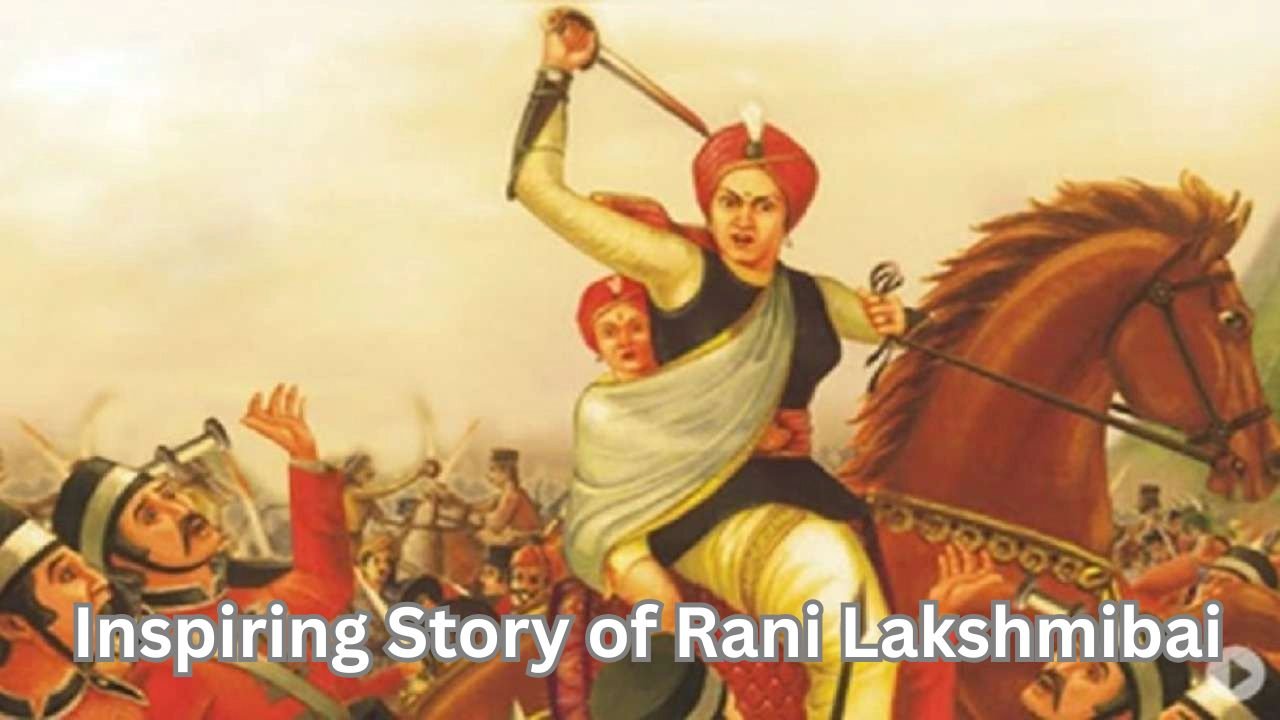 Inspiring Story of Rani Lakshmibai