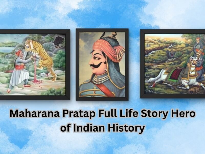 Maharana Pratap Full Life Story Hero of Indian History