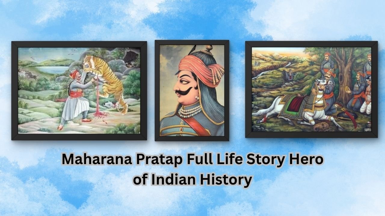 Maharana Pratap Full Life Story Hero of Indian History