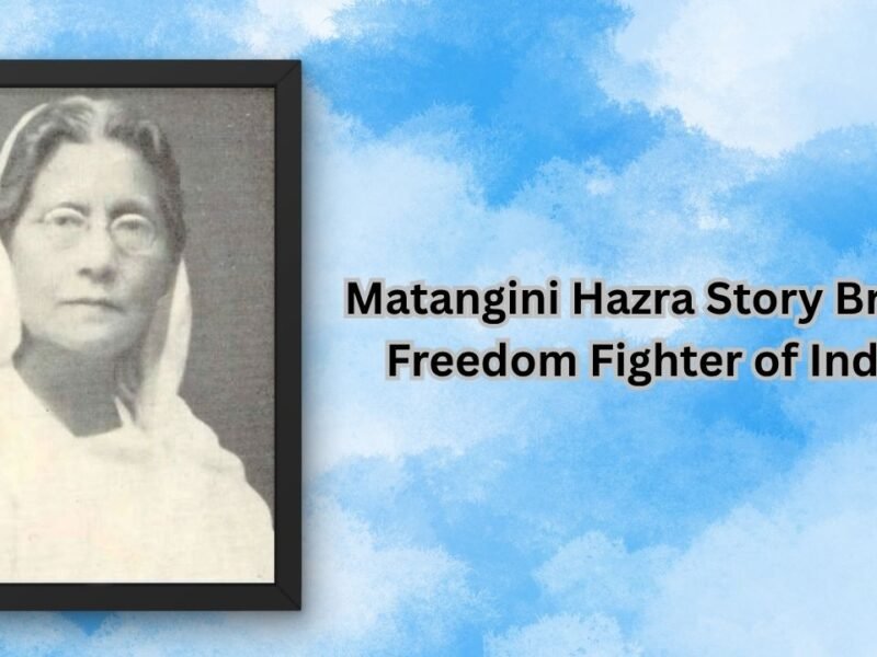 Matangini Hazra Story Brave Freedom Fighter of India