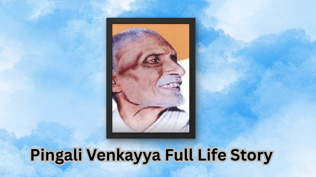 Pingali Venkayya Full Life Story 