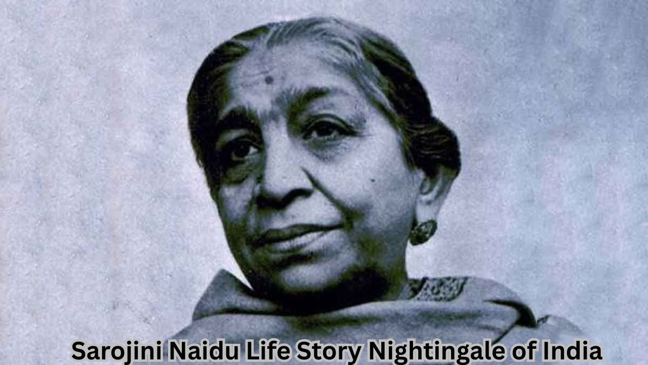 Sarojini Naidu Life Story Nightingale of India