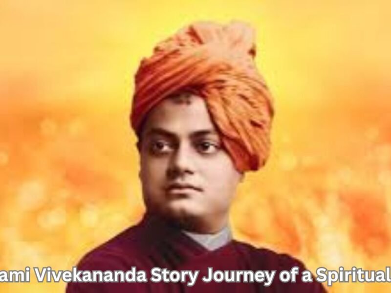 Swami Vivekananda Story Journey of a Spiritual Hero