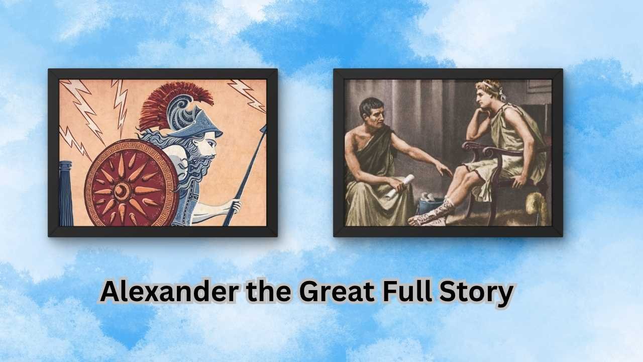 Alexander the Great Full Story