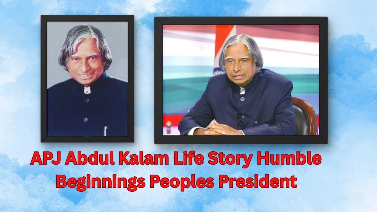 APJ Abdul Kalam Life Story Humble Beginnings Peoples President