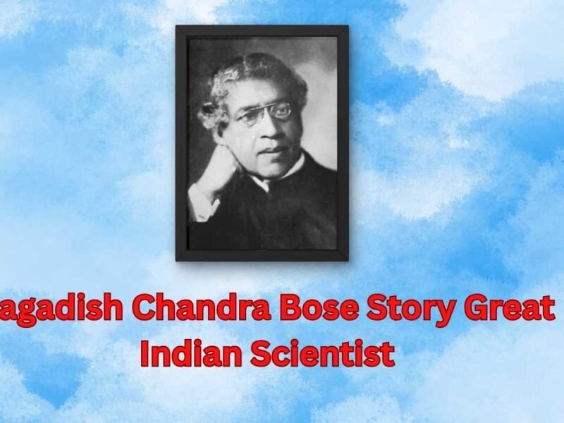 Jagadish Chandra Bose Story Great Indian Scientist