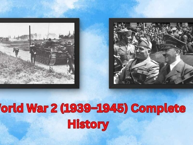 World War 2 (1939–1945) Complete History